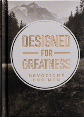 Designed for Greatness: Devotions for Men