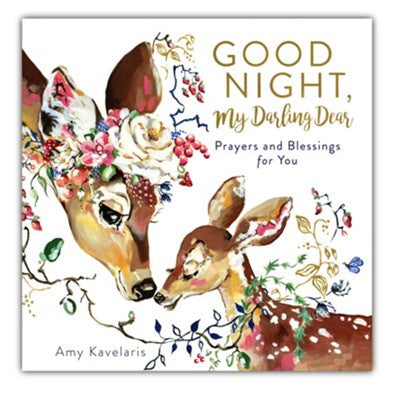 Good Night, My Darling Dear: Prayers and Blessings for You
